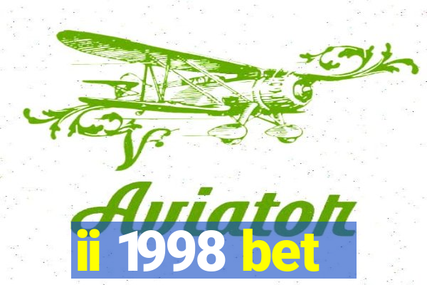 ii 1998 bet